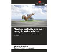 Physical activity and well-being in older adults: Longitudinal effects of different physical exercise programs