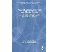 Physical Activity, Exercise and Mental Health: An International Approach to Research and Practice