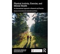 Physical Activity, Exercise and Mental Health: An International Approach to Research and Practice