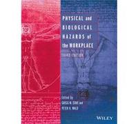 Physical and Biological Hazards of the Workplace Physical and Biological Hazards of the Workplace (Auteur)