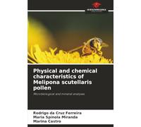 Physical and chemical characteristics of Melipona scutellaris pollen: Microbiological and mineral analyses