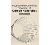 Physical And Chemical Properties Of Carbon Nanotubes