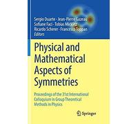Physical And Mathematical Aspects Of Symmetries