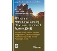 Physical And Mathematical Modeling Of Earth And Environment Processes (2018)