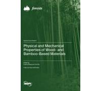 Physical And Mechanical Properties Of Wood- And Bamboo-Based Materials