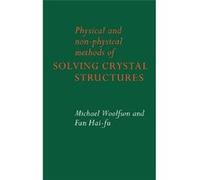 Physical and Non-Physical Methods of Solving Crystal Structures Woolfson, Michael, Hai-Fu, Fan, Woolfson, Michael M. (Auteur)
