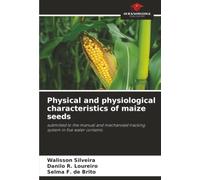 Physical and physiological characteristics of maize seeds: submitted to the manual and mechanised tracking system in five water contents