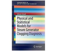 Physical And Statistical Models For Steam Generator Clogging Diagnosis