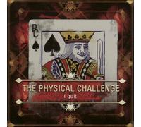Physical Challenge - I Quit [Import]