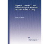 Physical, chemical and microbiological methods of solid waste testing
