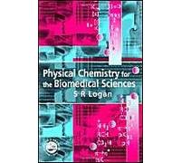 Physical Chemistry For The Biomedical Sciences