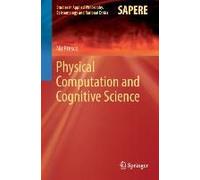 Physical Computation And Cognitive Science