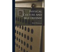 Physical Culture And Self-Defense