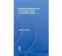 Physical Development in the Early Years Foundation Stage by Nurse Angela D Formerly Canterbury Christ University UK. Hardcover Book Angela D. Nurse (Auteur)