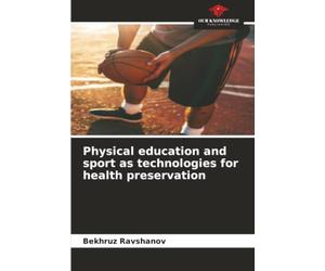 Physical education and sport as technologies for health preservation
