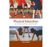 Physical Education for Lifelong Fitness and Health