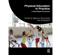 Physical Education in Practice: A Case-Based Introduction