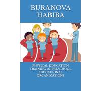 PHYSICAL EDUCATION TRAINING IN PRESCHOOL EDUCATIONAL ORGANIZATIONS