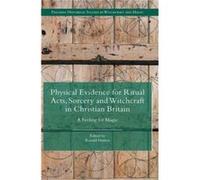 Physical Evidence For Ritual Acts, Sorcery And Witchcraft In Christian Britain (Palgrave Historical Studies In Witchcraft And Magic) (Hardcover) Ronald Hutton, (Auteur)