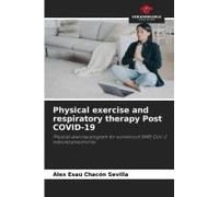 Physical Exercise And Respiratory Therapy Post Covid-19