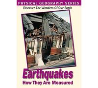 Physical Geography: Earthquakes and How They are Measured