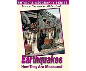 Physical Geography: Earthquakes and How They are Measured