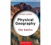 Physical Geography The Basics by Holden Joseph University of Leeds UK Paperback Book Holden Joseph University of Leeds UK (Auteur)