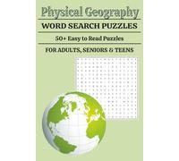 Physical Geography Word Search Puzzle Book: Word Searches with Easy to Read Print - geography terms about rivers, lakes, mountains, natural formations ... Gift for Holidays, Vacations, and Free Times