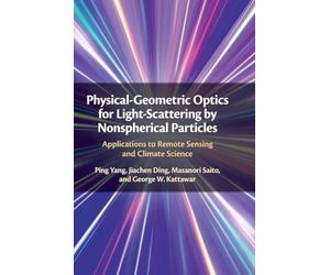 Physical-Geometric Optics for Light-Scattering by Nonspherical Particles: Applications to Remote Sensing and Climate Science