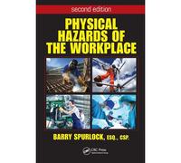 Physical Hazards Of The Workplace