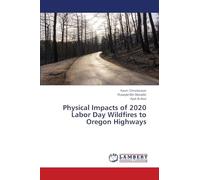 Physical Impacts of 2020 Labor Day Wildfires to Oregon Highways