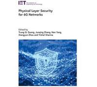 Physical Layer Security for 6G Networks - Trung Q Duong - Institution of Engineering and Technology - Livre en Anglais - Hardback Trung Q DuongTrung Q Duong (Auteur)