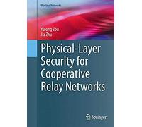 Physical-Layer Security For Cooperative Relay Networks