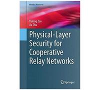 Physical-Layer Security For Cooperative Relay Networks