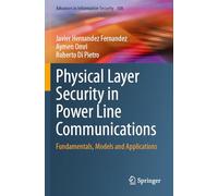 Physical Layer Security in Power Line Communications: Fundamentals, Models and Applications