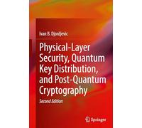 Physical-layer Security, Quantum Key Distribution, and Post-quantum Cryptography