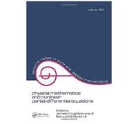 Physical Mathematics And Nonlinear Partial Differential Equations