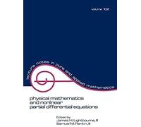Physical Mathematics And Nonlinear Partial Differential Equations