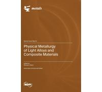 Physical Metallurgy Of Light Alloys And Composite Materials