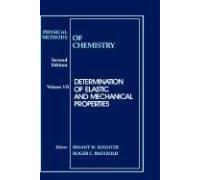 Physical Methods Of Chemistry, Determination Of Elastic And Mechanical Properties