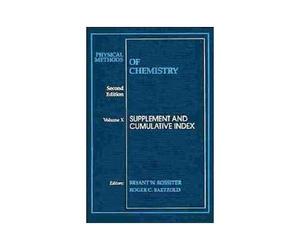 Physical Methods Of Chemistry, Supplement And Cumulative Index