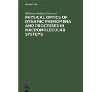 Physical Optics Of Dynamic Phenomena And Processes In Macromolecular Systems