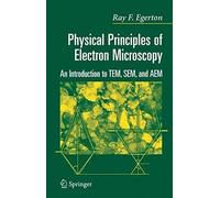 Physical Principles Of Electron Microscopy