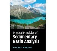 Physical Principles of Sedimentary Basin Analysis by Wangen & Magnus Institute for Energy Technology & Norway Inconnu (Auteur)
