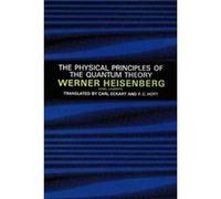 Physical Principles of the Quantum Theory W. Heisenberg (Auteur)