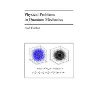 Physical Problems In Quantum Mechanics