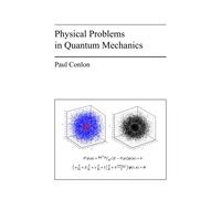 Physical Problems In Quantum Mechanics