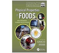 Physical Properties Of Foods - Novel Measurement Techniques And Applications