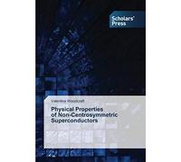 Physical Properties Of Non-Centrosymmetric Superconductors