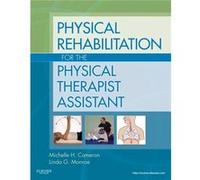 Physical Rehabilitation for the Physical Therapist Assistant by Monroe & Linda G & MPT & OCS John Muir Health & Walnut Cr A Cameron, Michelle H., Monroe, Linda (Auteur)